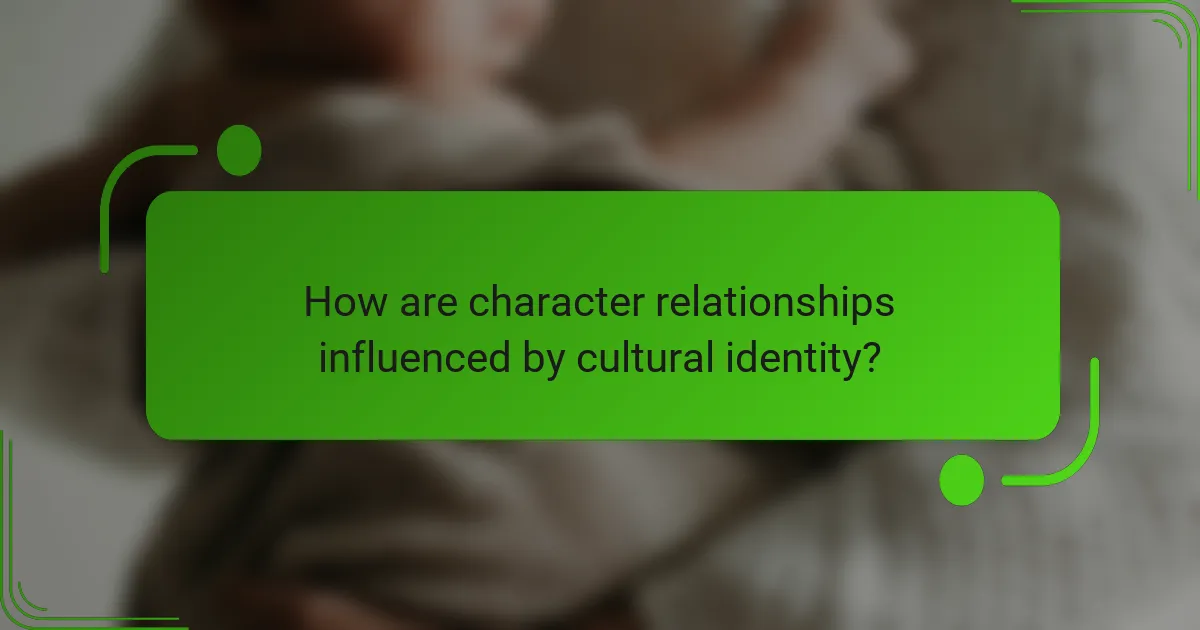How are character relationships influenced by cultural identity?