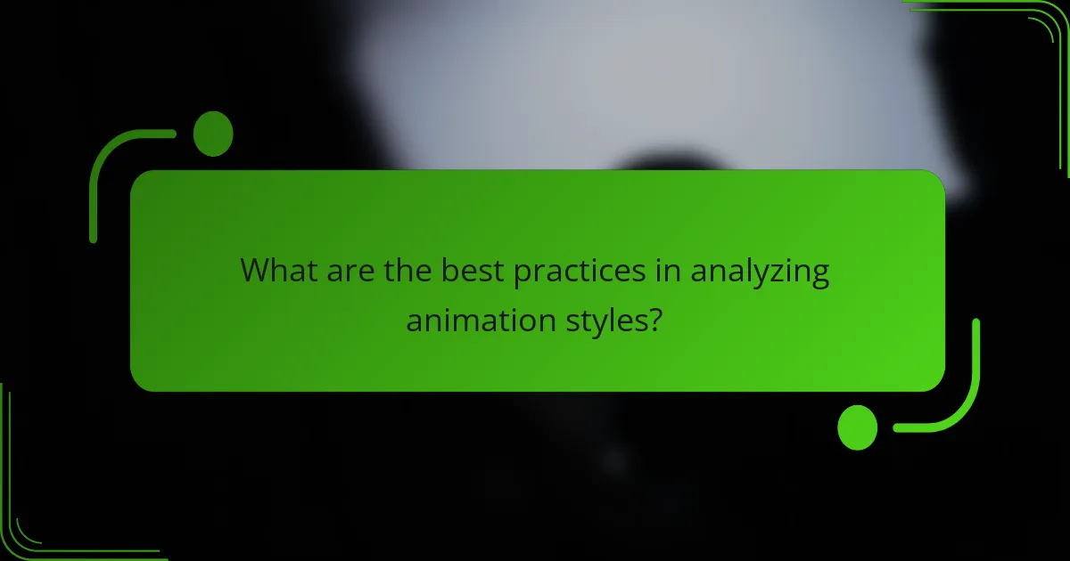 What are the best practices in analyzing animation styles?