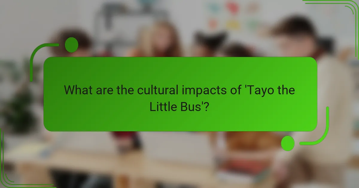 What are the cultural impacts of 'Tayo the Little Bus'?