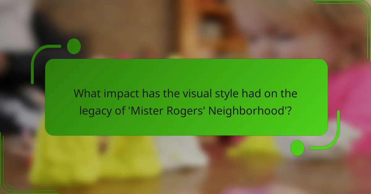 What impact has the visual style had on the legacy of 'Mister Rogers' Neighborhood'?