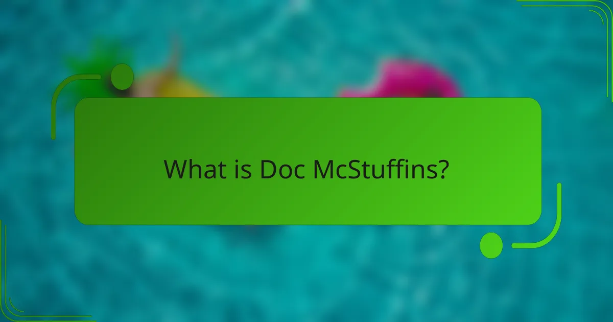 What is Doc McStuffins?